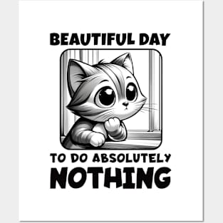 Beautiful Day to Do Absolutely Nothing - Cat at Window Posters and Art